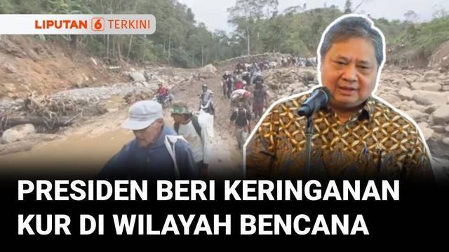 Presiden Perintahkan Keringanan KUR di Wilayah Bencana Sumatra | Liputan 6