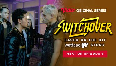 Switchover - Vidio Original Series | Next On Episode 5