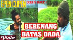 Epen Cupen Dodi is Back ! : "BERENANG BATAS DADA"
