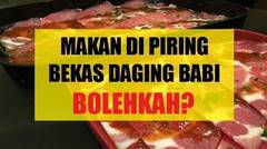 Bolehkah Makan di Piring Bekas Daging Babi dalam Islam?