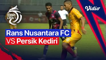 Mini Match - Rans Nusantara FC vs Persik Kediri | BRI Liga 1 2022/23
