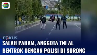 Salah Paham, Anggota TNI AL Bentrok dengan Polisi di Kota Sorong | Fokus
