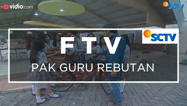 FTV SCTV - Pak Guru Rebutan