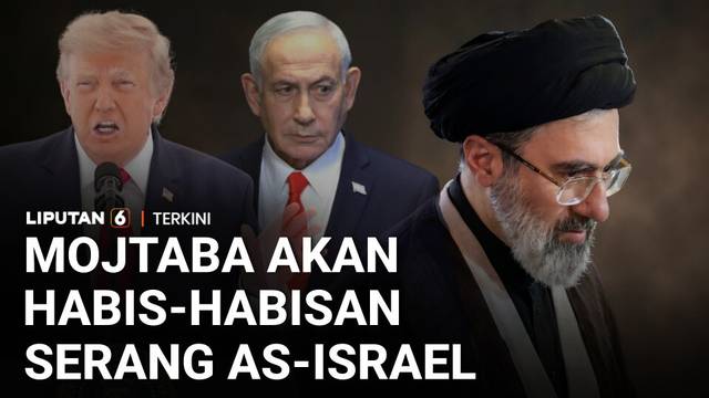 Balas AS-Israel, Mojtaba Khamenei Disebut Akan Lebih 'Membara'. Ini Sebabnya | Liputan 6