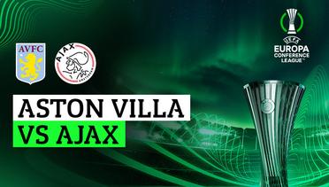 Aston Villa vs Ajax - Full Match | UEFA Europa Conference League 2023/24