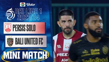 Mini Match - PERSIS Solo VS BALI United FC | BRI Liga 1 2023/2024
