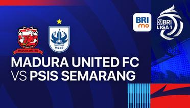 Madura United FC vs PSIS Semarang - BRI LIGA 1