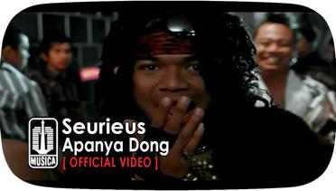 Seurieus - Apanya Dong (Official Video) 
