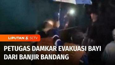 Petugas Damkar Evakuasi Bayi dari Kepungan Banjir di Bandar Lampung | Liputan 6