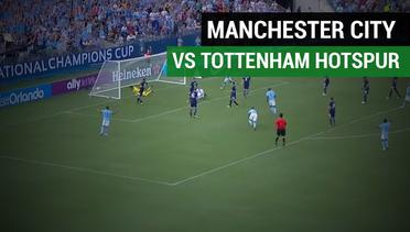 Highlights ICC 2017, Manchester City Vs Tottenham Hotspur 3-0