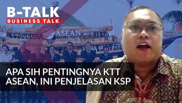 Apa Pentingnya KTT ASEAN Bagi Indonesia? Ini Kata Istana | BTALK