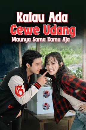 Kalau Ada Cewe Udang Maunya Sama Kamu Aja