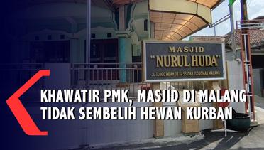 Khawatir Wabah PMK, Masjid di Malang Tiadakan Penyembelihan Hewan Kurban