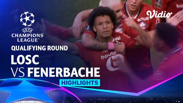 LOSC vs Fenerbahce - Highlights | UEFA Champions League Qualifiers