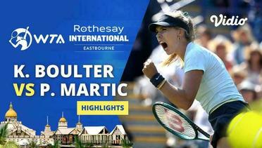 Katie Boulter vs Petra Martic - Highlights | WTA Rothesay International 2024