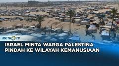 Israel Minta Warga Palestina Pindah ke Wilayah Kemanusiaan