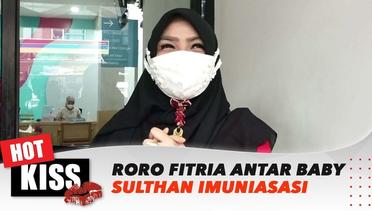 Jadi Ibu Siaga, Roro Fitria Antar Baby Sulthan Imuniasasi | Hot Kiss