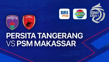 Live Streaming Persita Tangerang vs PSM Makassar Liga 1 2023/2024 - Vidio