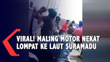 Viral ! Maling Motor Nekat Lompat Ke Laut Jembatan Suramadu Saat Ditangkap