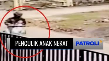 Lagi Main Tiba-Tiba Ditarik ke Atas Motor, Bocah Diculik Terekam CCTV | Patroli
