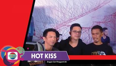 Hot Kiss -  Noah Enggan Cari Pengganti Uki Setelah Ia Keluar dari Noah
