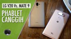LG V20 vs Huawei Mate 9- Phablet Jago Motret