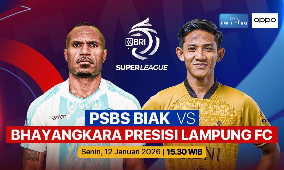 PSBS Biak vs Bhayangkara Presisi Lampung FC