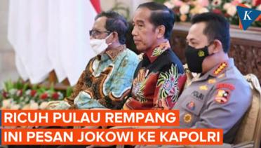 Pesan Jokowi kepada Kapolri Terkait Situasi Ricuh di Pulau Rempang