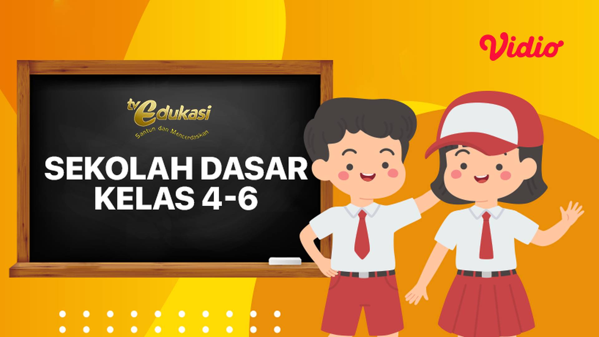 TV Edukasi - SD Kelas 4 - 6
