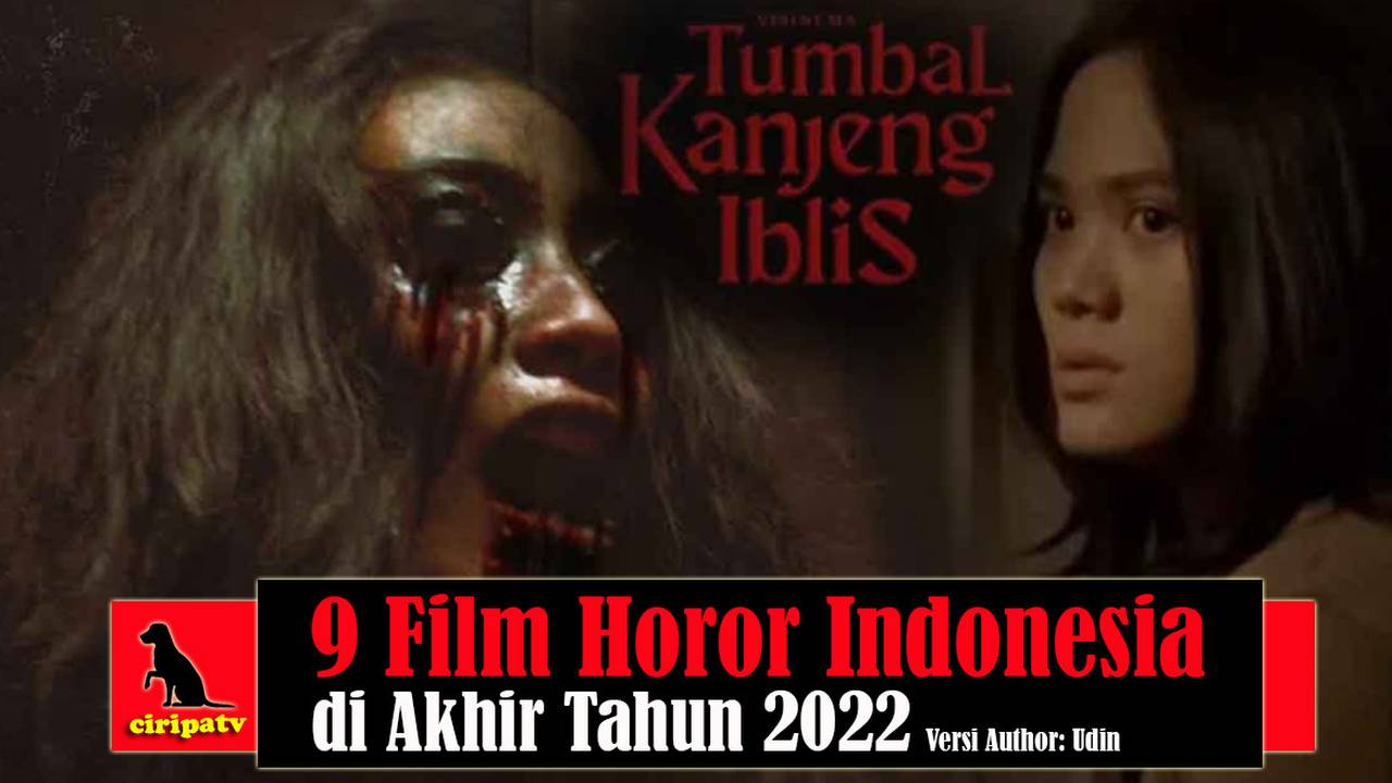 9 Film Horor Indonesia di Akhir Tahun 2022 Versi Author: Udin Full
