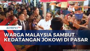 Jokowi Disambut Meriah Pedagang dan Warga Malaysia di Pasar Chow Kit