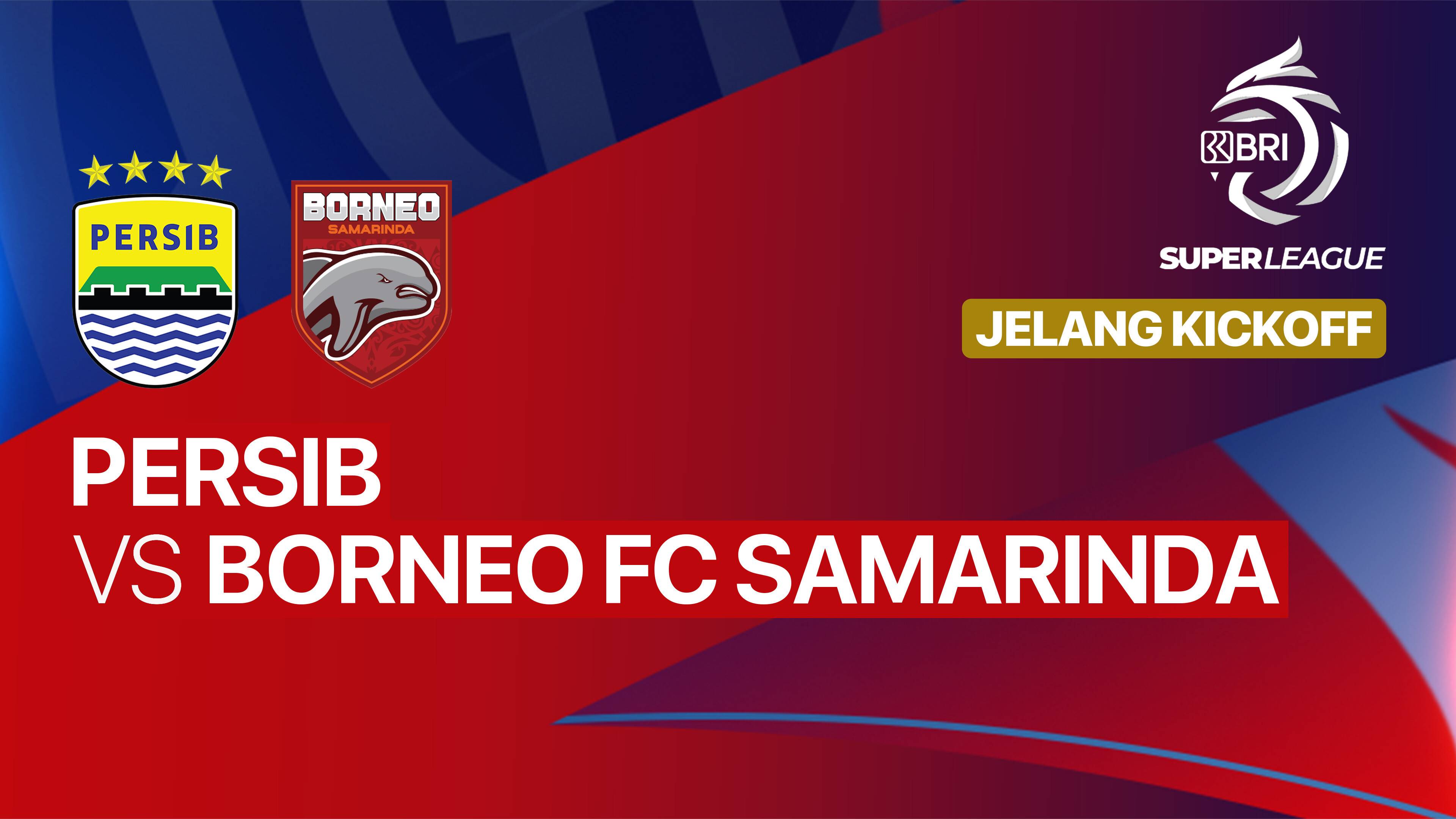Jelang Kick Off - PERSIB vs Borneo FC Samarinda - BRI Super League