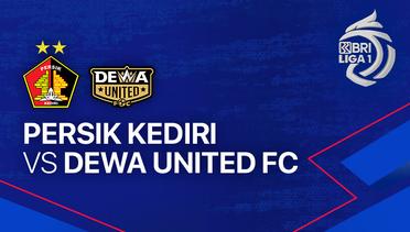 Persik Kediri vs Dewa United FC - Full Match | BRI Liga 1 2023/24