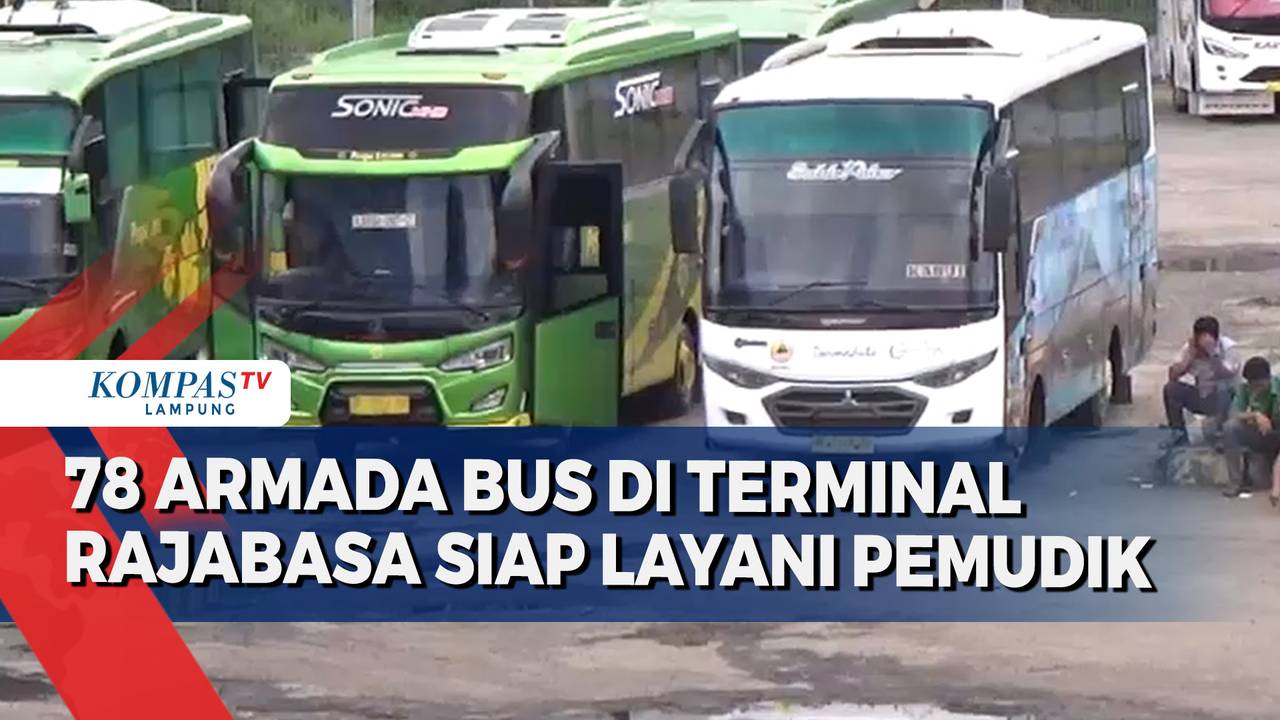 Bus di Terminal Rajabasa Siap Layani Pemudik Lebaran - Kompas TV
