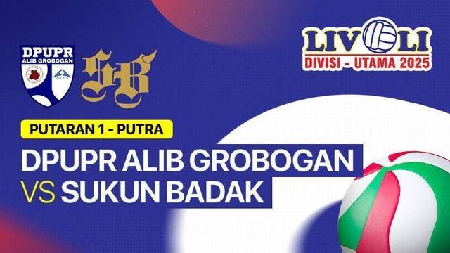 Putra: DPUPR Alib Grobogan vs Sukun Badak - Full Match | Livoli Divisi Utama 2025
