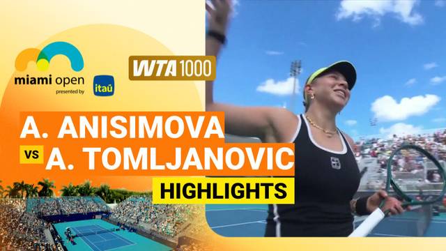 Amanda Anisimova vs Ajla Tomljanovic - Highlight | WTA 1000: Miami Open presented by Itau 2026
