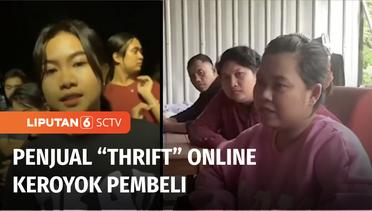 Viral! Penjual Thrift atau Barang Bekas secara Online Mengeroyok Pembeli di Makassar | Liputan 6