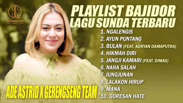 NGALENGIS - AYUN PUNTANG - BULAN | PLAYLIST BAJIDOR LAGU SUNDA TERBARU ADE ASTRID X GERENGSENG TEAM