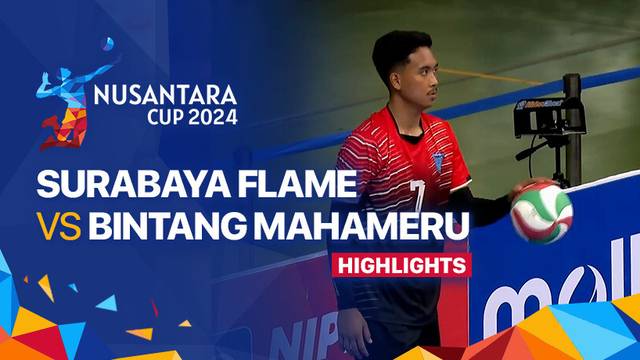 Putra: Surabaya Flame (Surabaya) vs Bintang Mahameru Sejahtera (Kab. Bekasi) - Highlights | Nusantara Cup 2024