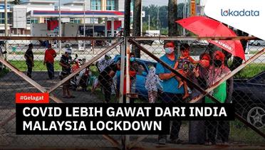 Kondisi Covid-19 lebih gawat dari India, Malaysia lockdown total dua pekan