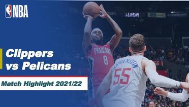 Match Highlight | L.A. Clippers vs New Orlean Pelicans | NBA Regular Season 2021/22
