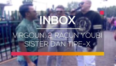 Inbox - Virgoun, 2 Racun Youbi Sister dan Tipe-X