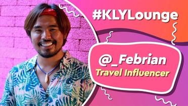 KLY Lounge | Ngobrol Seru soal Liburan bareng Febrian