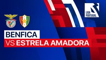 Full Match - Benfica vs Estrela Amadora | Liga Portugal 2023/24