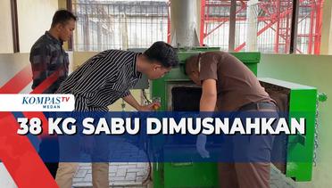 Polda Sumatera Utara Musnahkan Sabu Sebanyak 38 Kilogram