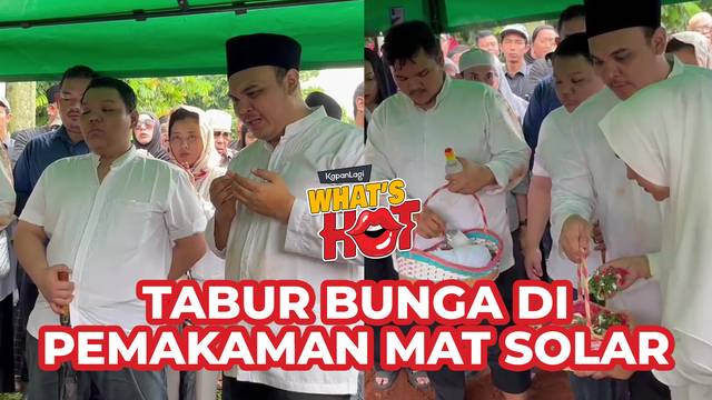 Momen Tabur Bunga Di Pemakaman Mat Solar, Suasana Penuh Haru - Keluarga Tahan Kesedihan