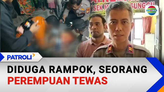 Diduga Dirampok, Seorang Perempuan Tewas | Patroli