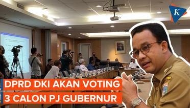 DPRD DKI Gunakan Mekanisme Voting untuk Tiga Nama Penjabat Gubernur