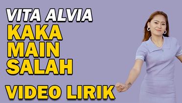 VITA ALVIA - KAKA MAIN SALAH - VIDEO LIRIK