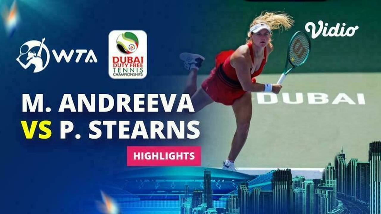 Mirra Andreeva vs Peyton Stearns Highlights WTA Dubai Duty Free